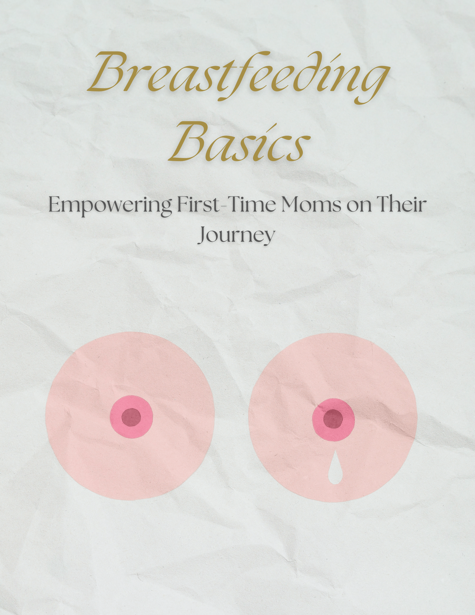 Breastfeeding Basics: Empowering First-Time Moms on Their Journey